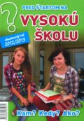 Kniha: Pred štartom na vysokú školu 2012/2013 (Emília Kollárová). Infopress, 2011 Kniha: Pred štartom na vysokú školu 2012/2013 (Emília Kollárová). Infopress, 2011