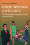 Kniha: Člověk jako občan a světoobčan (Jana Karolová a Přemysl Šil). Olomouc, 2008 Kniha: Člověk jako občan a světoobčan (Jana Karolová a Přemysl Šil). Olomouc, 2008