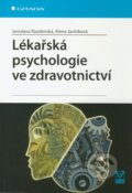 Lékařská psychologie ve zdravotnictví - Jaroslava Raudenská, Alena Javůrková, Grada, 2011