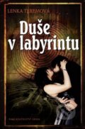 Kniha: Duše v labyrintu (Lenka Teremová). Nakladatelství Erika, 2011 Kniha: Duše v labyrintu (Lenka Teremová). Nakladatelství Erika, 2011