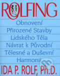 Rolfing - Ida Rolf, John Lodge, Pragma, 2005