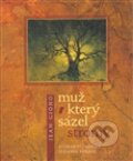 Kniha: Muž, který sázel stromy ("kolibřík") (Jean Giono). Literární čajovna Suzanne Renaud, 2006 Kniha: Muž, který sázel stromy ("kolibřík") (Jean Giono). Literární čajovna Suzanne Renaud, 2006