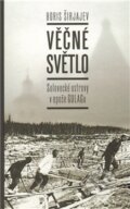 Kniha: Věčné světlo (Boris Širjajev). Pavel Mervart, 2011 Kniha: Věčné světlo (Boris Širjajev). Pavel Mervart, 2011