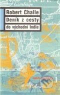 Kniha: Deník z cesty do východní Indie (Robert Challe). Academia, 2011 Kniha: Deník z cesty do východní Indie (Robert Challe). Academia, 2011