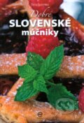 Kniha: Dobré slovenské múčniky (Elena Paulenová). Ediposs, 2011 Kniha: Dobré slovenské múčniky (Elena Paulenová). Ediposs, 2011