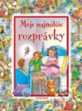 Kniha: Moje najmilšie rozprávky (Slovart Print). Slovart Print, 2011 Kniha: Moje najmilšie rozprávky (Slovart Print). Slovart Print, 2011