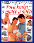 Nová kniha o matce a dítěti - Miriam Stoppardová, 2001