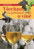 Kniha: Všechno, co potřebujete vědět o víně (Tim Forrest). Ottovo nakladatelství, 2005 Kniha: Všechno, co potřebujete vědět o víně (Tim Forrest). Ottovo nakladatelství, 2005