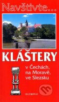 Kniha: Kláštery (Petra Večeřová). Olympia, 2005 Kniha: Kláštery (Petra Večeřová). Olympia, 2005