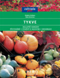 Kniha: Tykve (Brigitte Schöner a Hans Streicher). Rebo, 2005 Kniha: Tykve (Brigitte Schöner a Hans Streicher). Rebo, 2005