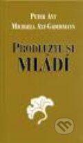 Kniha: Prodlužte si mládí (Michaela Axtová-Gadermannová a Peter Axt). Ottovo nakladatelství, 2005 Kniha: Prodlužte si mládí (Michaela Axtová-Gadermannová a Peter Axt). Ottovo nakladatelství, 2005