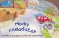 Kniha: Modrý náklaďáček (Zuzana Pospíšilová). Nakladatelství Junior, 2006 Kniha: Modrý náklaďáček (Zuzana Pospíšilová). Nakladatelství Junior, 2006
