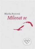Kniha: Milovat se (Marika Korcová). Tofana, 2021 Kniha: Milovat se (Marika Korcová). Tofana, 2021