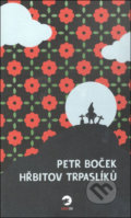 Kniha: Hřbitov trpaslíků (Petr Boček). Golden Dog, 2021 Kniha: Hřbitov trpaslíků (Petr Boček). Golden Dog, 2021