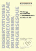Kniha: Workshopy ke středověké a novověké keramice: Panská Lhota 2015 (Muni Press). Muni Press, 2016 Kniha: Workshopy ke středověké a novověké keramice: Panská Lhota 2015 (Muni Press). Muni Press, 2016