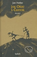 Kniha: Jak orat s čertem (Jan Heller). Kalich, 2005 Kniha: Jak orat s čertem (Jan Heller). Kalich, 2005