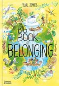 Kniha: The Big Book of Belonging (Yuval Zommer). Thames & Hudson, 2021 Kniha: The Big Book of Belonging (Yuval Zommer). Thames & Hudson, 2021