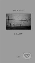 Kniha: Spády (Jan M. Heller). Dauphin, 2021 Kniha: Spády (Jan M. Heller). Dauphin, 2021