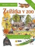 Kniha: Zvířátka v ZOO - Hledej a Objevuj (SUN). SUN, 2021 Kniha: Zvířátka v ZOO - Hledej a Objevuj (SUN). SUN, 2021
