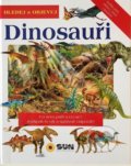 Kniha: Dinosauři - Hledej a Objevuj (SUN). SUN, 2021 Kniha: Dinosauři - Hledej a Objevuj (SUN). SUN, 2021