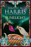 Kniha: Runelight (Joanne M. Harris). Orion, 2018 Kniha: Runelight (Joanne M. Harris). Orion, 2018