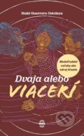 Kniha: Dvaja alebo viacerí (Inaki Guerrero Ostolaza). Nové mesto, 2021 Kniha: Dvaja alebo viacerí (Inaki Guerrero Ostolaza). Nové mesto, 2021