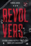 Kniha: Revolvers (Oldřich Janeba). Cosmopolis, 2021 Kniha: Revolvers (Oldřich Janeba). Cosmopolis, 2021