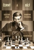 Kniha: Černý a bílý (Julian Voloj a Wagner Willian). Grada, 2021 Kniha: Černý a bílý (Julian Voloj a Wagner Willian). Grada, 2021