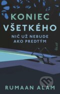 E-kniha: Koniec všetkého (Rumaan Alam), 2021 E-kniha: Koniec všetkého (Rumaan Alam), 2021