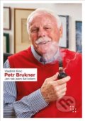 Kniha: Petr Brukner (Vladimír Kroc). Prostor, 2021 Kniha: Petr Brukner (Vladimír Kroc). Prostor, 2021