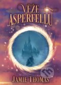 Kniha: Věže Asperfellu (Jamie Thomas). Mystery Press, 2021 Kniha: Věže Asperfellu (Jamie Thomas). Mystery Press, 2021