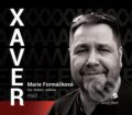 Audiokniha: Xaver (Marie Formáčková). Kanopa, 2019 Audiokniha: Xaver (Marie Formáčková). Kanopa, 2019