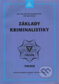 Kniha: Základy kriminalistiky (Karel Klvaňa a Miroslav Protivinský). Armex, 2014 Kniha: Základy kriminalistiky (Karel Klvaňa a Miroslav Protivinský). Armex, 2014