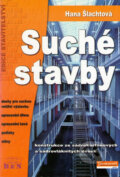 Kniha: Suché stavby (Hana Šlachtová). BEN - odborná literatura, 2005 Kniha: Suché stavby (Hana Šlachtová). BEN - odborná literatura, 2005