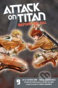 Kniha: Attack on Titan: Before the Fall (Volume 9) (Hajime Isayama a Ryo Suzukaze). Kodansha Comics, 2016 Kniha: Attack on Titan: Before the Fall (Volume 9) (Hajime Isayama a Ryo Suzukaze). Kodansha Comics, 2016