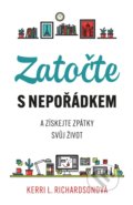 Kniha: Zatočte s nepořádkem (Kerri Richardson). Esence, 2021 Kniha: Zatočte s nepořádkem (Kerri Richardson). Esence, 2021