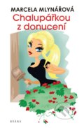 Kniha: Chalupářkou z donucení (Marcela Mlynářová). Brána, 2021 Kniha: Chalupářkou z donucení (Marcela Mlynářová). Brána, 2021
