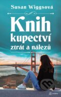 E-kniha: Knihkupectví ztrát a nálezů (Susan Wiggs), 2021 E-kniha: Knihkupectví ztrát a nálezů (Susan Wiggs), 2021
