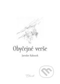 Kniha: Obyčejné verše (Jaroslav Kalousek). Kosmas s.r.o.(HK), 2021 Kniha: Obyčejné verše (Jaroslav Kalousek). Kosmas s.r.o.(HK), 2021