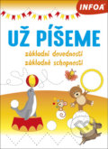 Kniha: Už píšeme (INFOA). INFOA, 2021 Kniha: Už píšeme (INFOA). INFOA, 2021