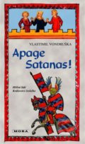 Kniha: Apage Satanas! (Vlastimil Vondruška). Moba, 2021 Kniha: Apage Satanas! (Vlastimil Vondruška). Moba, 2021