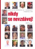 Kniha: Nikdy se nevzdávej! (David Gruber). David Gruber - TECHNIKY DUŠEVNÍ PRÁCE, 2007 Kniha: Nikdy se nevzdávej! (David Gruber). David Gruber - TECHNIKY DUŠEVNÍ PRÁCE, 2007