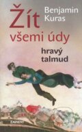 Kniha: Žít všemi údy (Benjamin Kuras). Eminent, 2006 Kniha: Žít všemi údy (Benjamin Kuras). Eminent, 2006