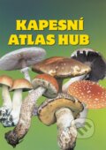 Kniha: Kapesní atlas hub (Miroslav Smotlacha). Ottovo nakladatelství, 2007 Kniha: Kapesní atlas hub (Miroslav Smotlacha). Ottovo nakladatelství, 2007