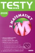 Kniha: Testy z matematiky 2009 (Didaktis CZ). Didaktis CZ, 2008 Kniha: Testy z matematiky 2009 (Didaktis CZ). Didaktis CZ, 2008