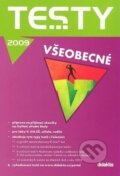 Kniha: Testy všeobecné 2009 (Didaktis CZ). Didaktis CZ, 2008 Kniha: Testy všeobecné 2009 (Didaktis CZ). Didaktis CZ, 2008