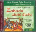 Audiokniha: Záhada zlaté štoly (Vlastimil Vondruška). Moba, 2008 Audiokniha: Záhada zlaté štoly (Vlastimil Vondruška). Moba, 2008
