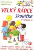 Kniha: Velký rádce školáčka (Edita Plicková a Marie Tetourová). Alpress, 2008 Kniha: Velký rádce školáčka (Edita Plicková a Marie Tetourová). Alpress, 2008