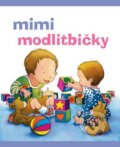 Kniha: Mimi modlitbičky (Sarah Toulminová a Kristina Stephensová). Česká biblická společnost, 2007 Kniha: Mimi modlitbičky (Sarah Toulminová a Kristina Stephensová). Česká biblická společnost, 2007