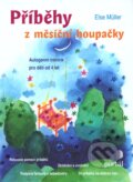Kniha: Příběhy z měsíční houpačky (Else Müllerová). Portál Kniha: Příběhy z měsíční houpačky (Else Müllerová). Portál